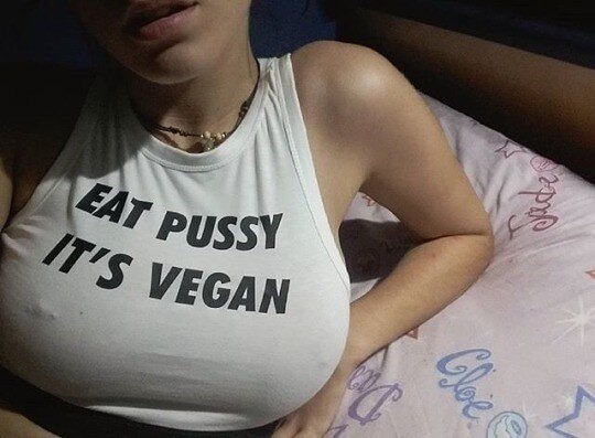 Eat pussy it's vegan???? picture