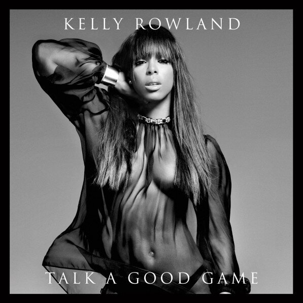 Kelly Rowland - Talk A Good Game (2013) picture